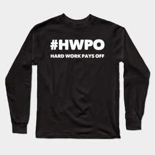 Hard Work Pays Off Long Sleeve T-Shirt